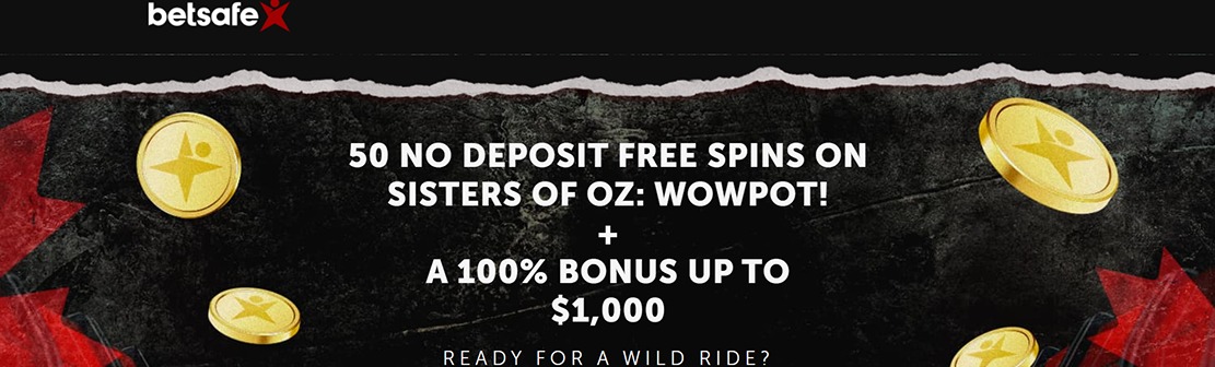 Betsafe Casino – Claim 50 No Deposit Free Spins on Sisters of Oz Wow Pot