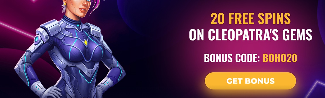 Boho Casino – Claim 20 No Deposit Free Spins on Cleopatra’s Gems