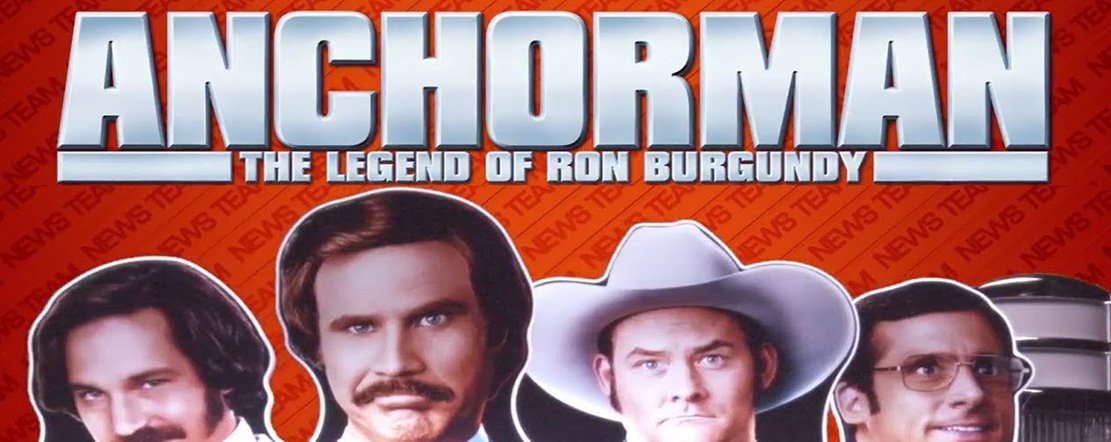 Anchorman – The Legend of Ron Burgundy