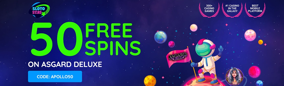 Sloto Stars Casino – Claim 50 No Deposit Free Spins on Asgard Deluxe