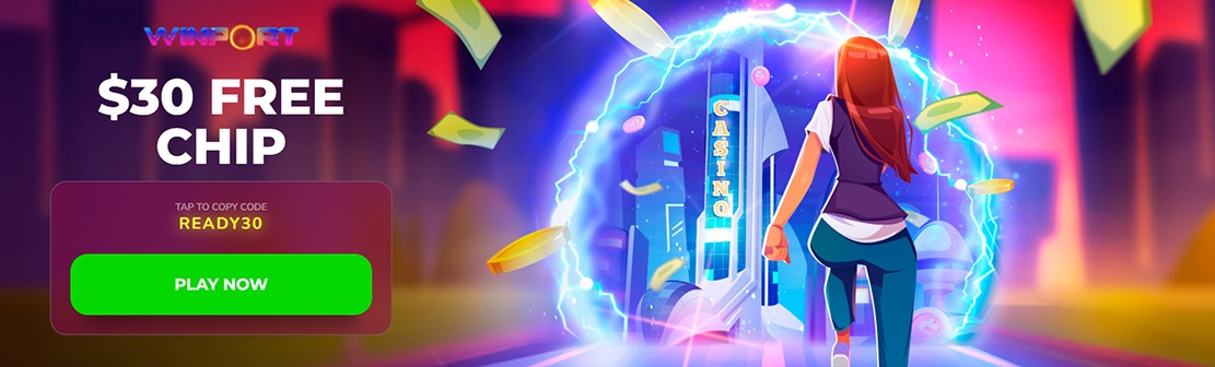 WinPort Casino – Claim $30 No Deposit Bonus